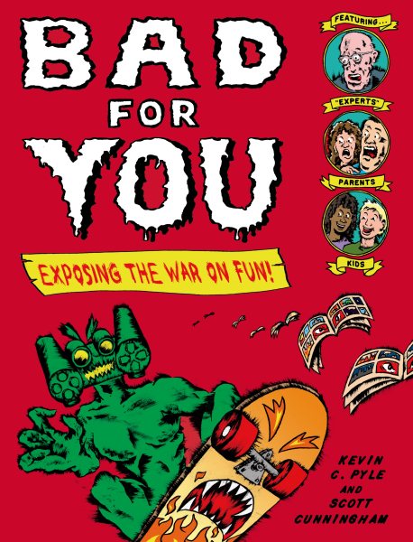 Bad for You: Exposing the War on Fun! cover