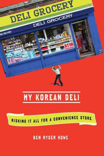My Korean Deli: Risking It All for a Convenience Store cover