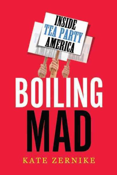 Boiling Mad: Inside Tea Party America cover