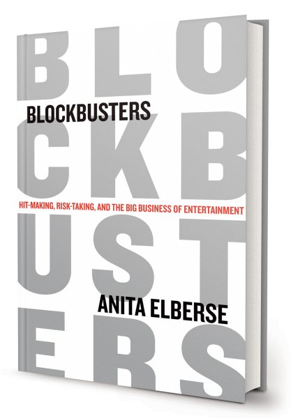 Blockbusters: Hit-making, Risk-taking, and the Big Business of Entertainment cover