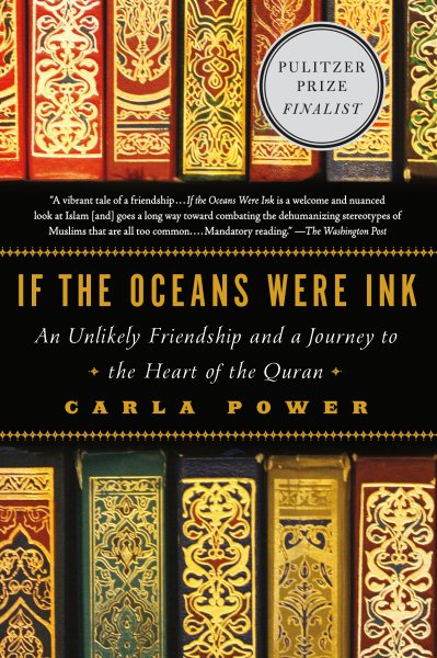 If the Oceans Were Ink: An Unlikely Friendship and a Journey to the Heart of the Quran cover