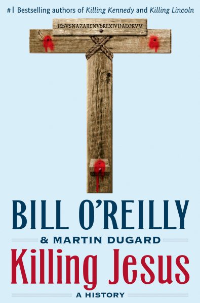 Killing Jesus (Bill O'Reilly's Killing Series) cover