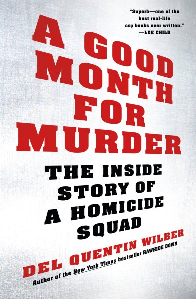 A Good Month for Murder: The Inside Story of a Homicide Squad