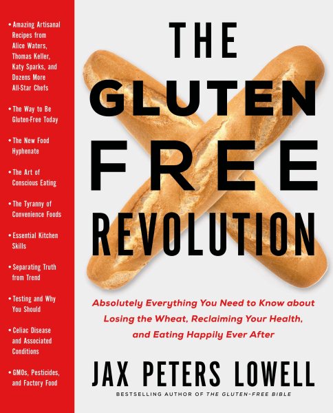 Gluten-Free Revolution: Absolutely Everything You Need to Know about Losing the Wheat, Reclaiming Your Health, and Eating Happily Ever After cover
