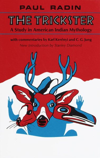 The Trickster: A Study in American Indian Mythology cover