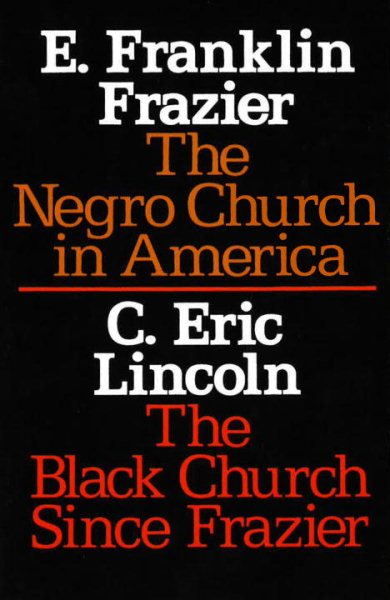 The Negro Church in America/The Black Church Since Frazier (Sourcebooks in Negro History) cover