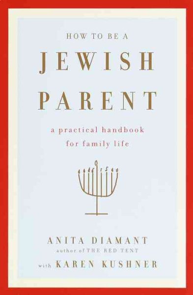 How to Be a Jewish Parent: A Practical Handbook for Family Life cover