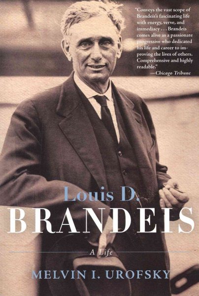 Louis D. Brandeis: A Life cover