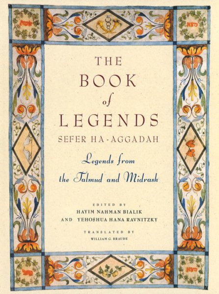 The Book of Legends/Sefer Ha-Aggadah: Legends from the Talmud and Midrash cover