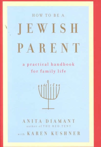 How to Be a Jewish Parent: A Practical Handbook for Family Life cover