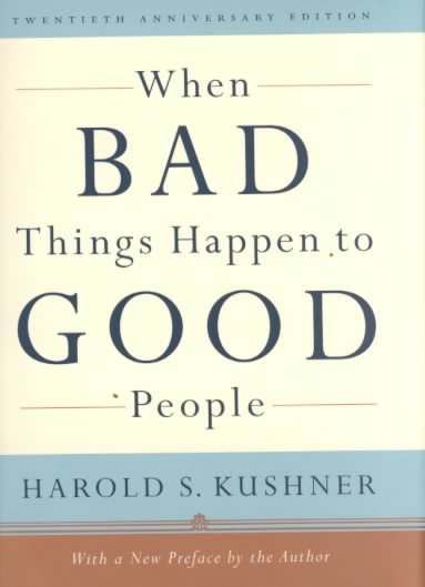 When Bad Things Happen to Good People: Twentieth Anniversary Edition, with a New Preface by the Author cover