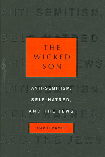 The Wicked Son: Anti-Semitism, Self-hatred, and the Jews (Jewish Encounters) cover