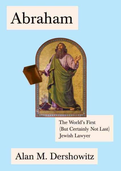 Abraham: The World's First (But Certainly Not Last) Jewish Lawyer (Jewish Encounters Series) cover