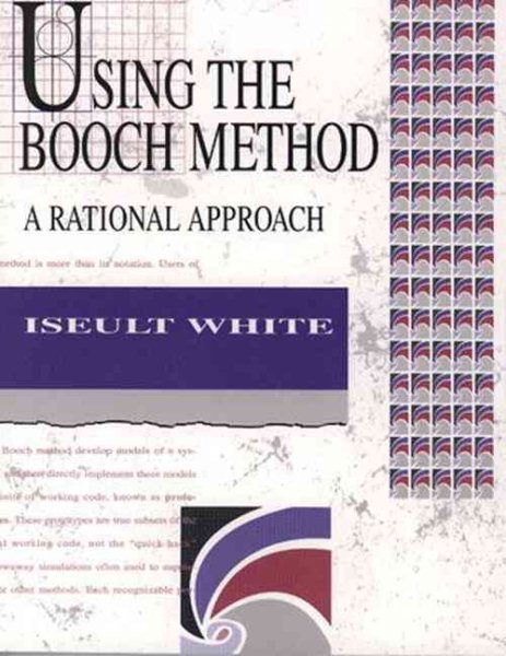 Using the Booch Method: A Rational Approach cover