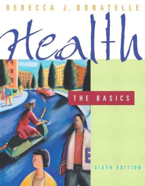 Health: The Basics (6th Edition)