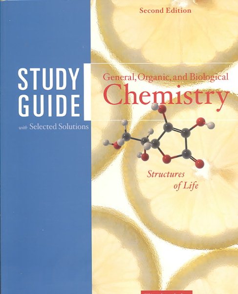 Study Guide w/Selected Solutions for General Organic and Biological Chemistry cover