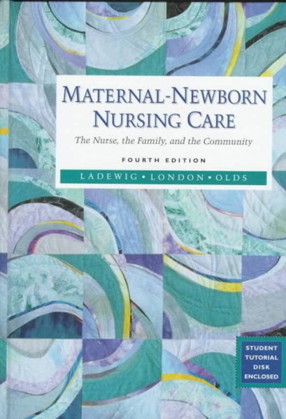 Maternal-Newborn Nursing Care: The Nurse, the Family, and the Community with Disk cover