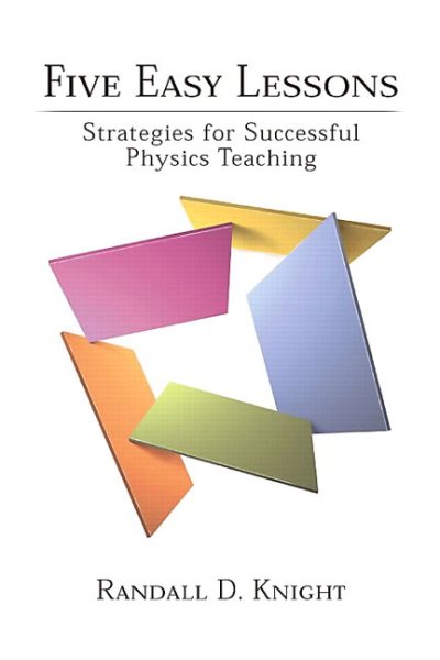 Five Easy Lessons: Strategies for Successful Physics Teaching cover