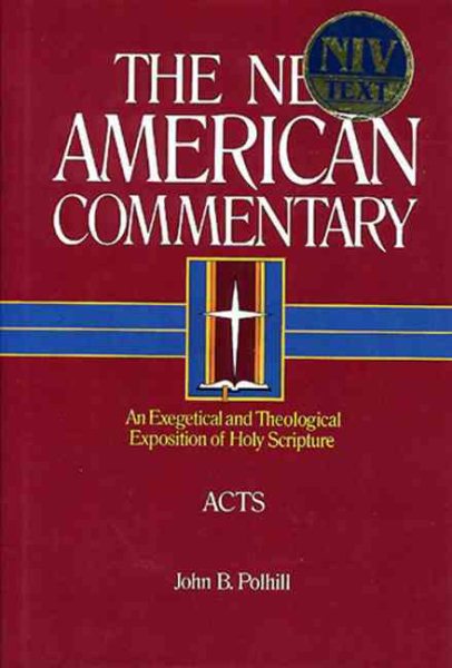 Acts: An Exegetical and Theological Exposition of Holy Scripture (The New American Commentary) cover