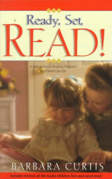 Ready, Set, Read!: A Start-To-Finish Reading Program Any Parent Can Use cover