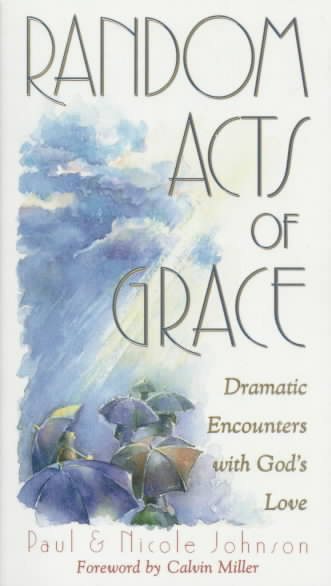 Random Acts of Grace: Dramatic Encounters With God's Love cover