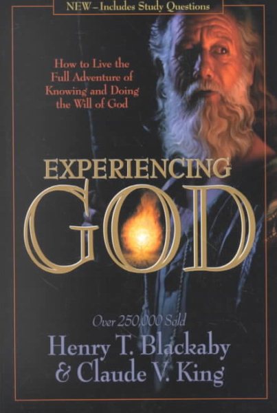 Experiencing God: How to Live the Full Adventure of Knowing and Doing the Will of God cover