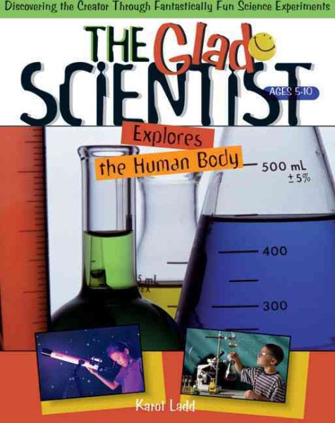 The Glad Scientist Explores the Human Body cover