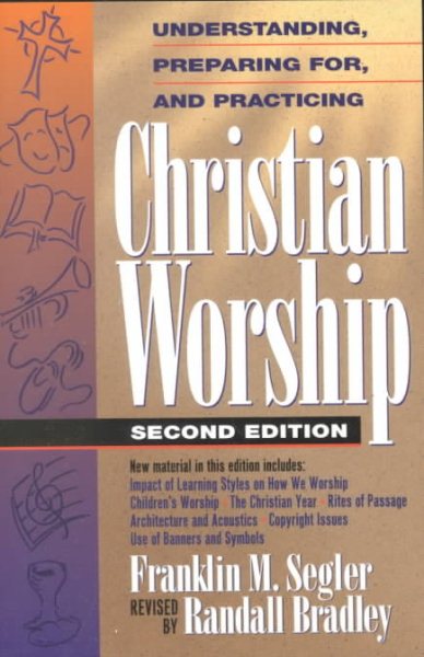 Understanding, Preparing For, and Practicing Christian Worship cover