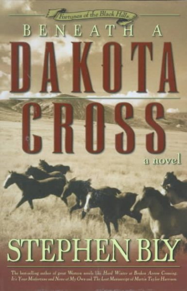 Beneath a Dakota Cross (Fortunes of the Black Hills, Book 1)