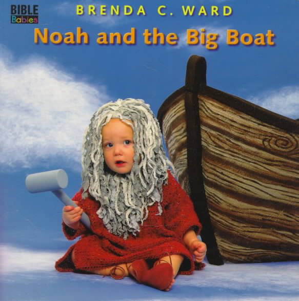 Noah and the Big Boat (Bible Babies) cover