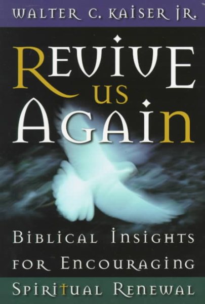Revive Us Again: Biblical Insights for Encouraging Spiritual Renewal cover