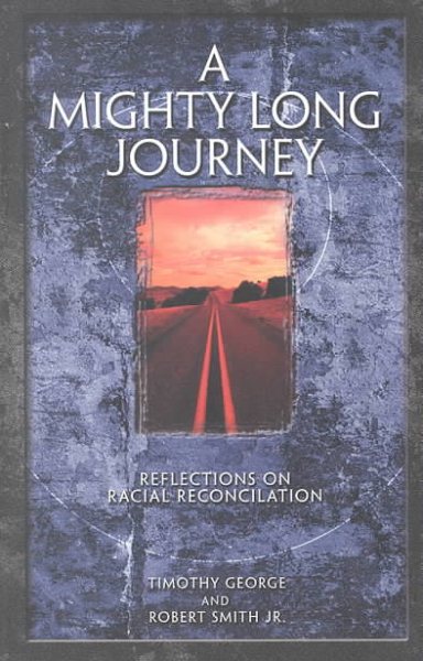 A Mighty Long Journey: Reflections on Racial Reconciliation cover