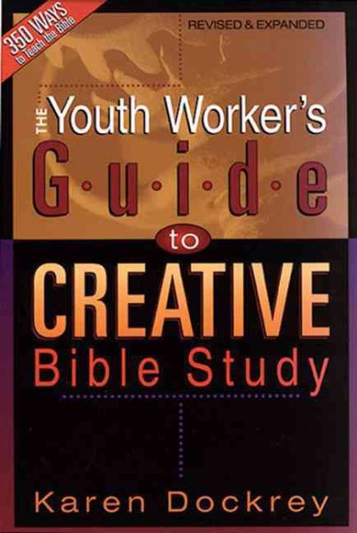 The Youth Worker's Guide to Creative Bible Study cover