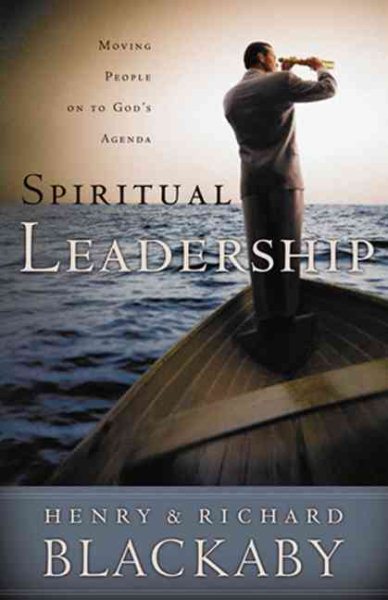 Spiritual Leadership: Moving People on to God's Agenda cover