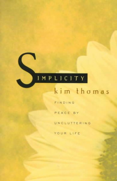 Simplicity: Finding Peace by Uncluttering Your Life cover