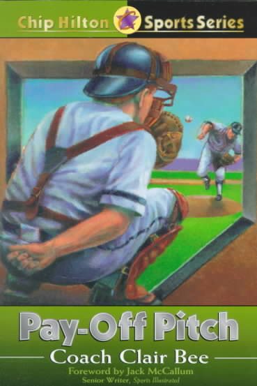 Pay-Off Pitch (Chip Hilton Sports Series, Vol 16) cover
