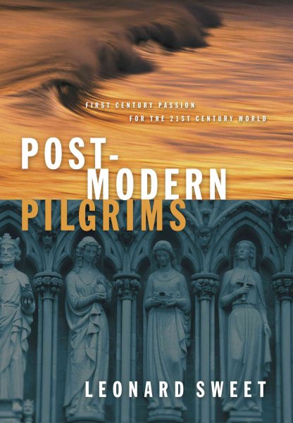 Post-Modern Pilgrims: First Century Passion for the 21st Century World cover