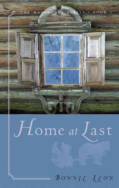 Home at Last (The Matanuska Series #3) cover