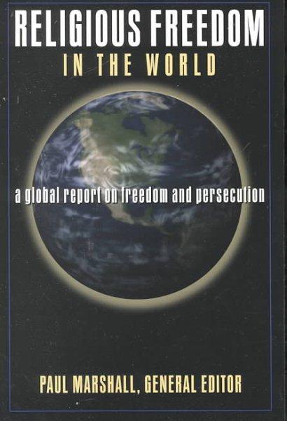 Religious Freedom in the World: A Global Report on Freedom and Persecution cover