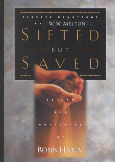 Sifted But Saved: Classic Devotions by W. W. Melton cover