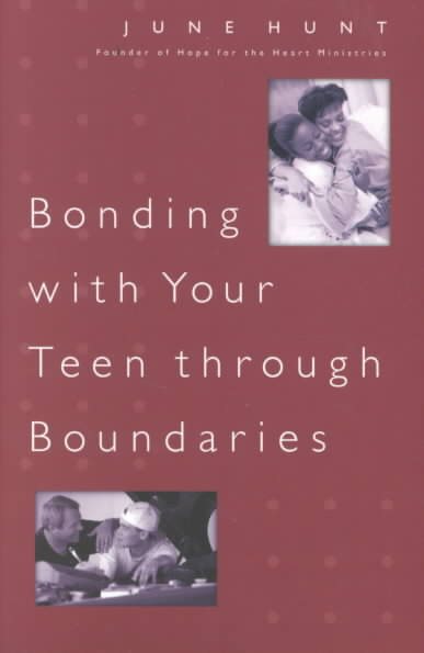 Bonding With Your Teen Through Boundaries cover