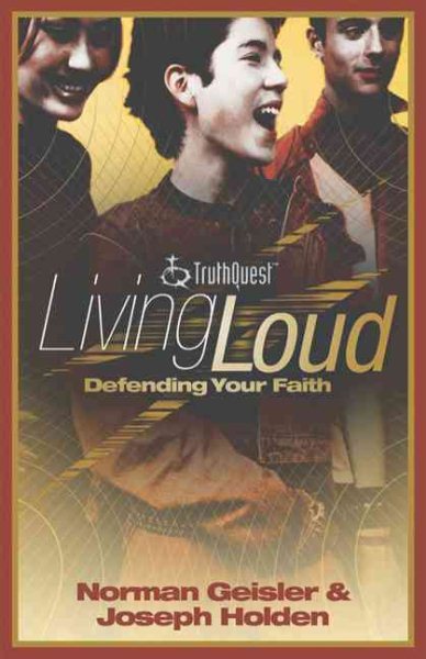 Living Loud: Defending Your Faith (Truthquest) cover