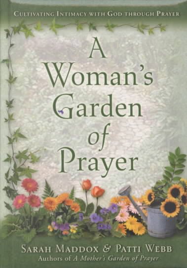 A Woman's Garden of Prayer: Cultivating Intimacy With God Through Prayer cover