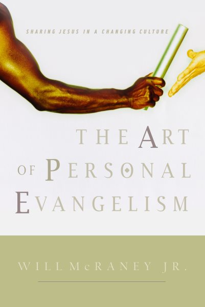 The Art of Personal Evangelism: Sharing Jesus in a Changing Culture cover