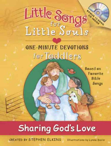 Sharing God's Love: Little Song for Little Souls for Toddlers, One-Minute Devotions (Little Songs for Little Souls) cover