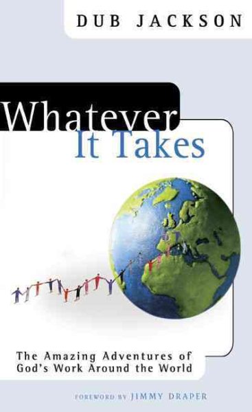 Whatever It Takes: The Amazing Adventures of God's Work Around the World cover