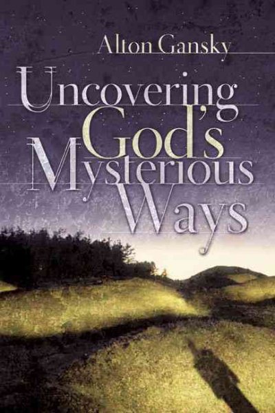 Uncovering God's Mysterious Ways cover