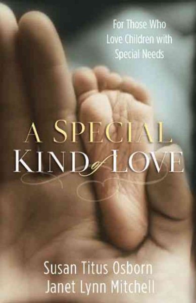 A Special Kind of Love: For Those Who Love Children with Special Needs cover