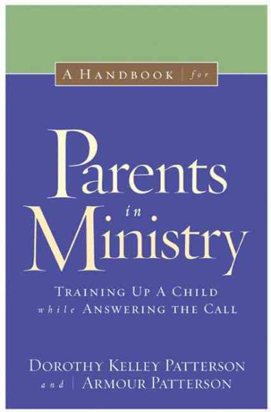 A Handbook for Parents in Ministry: Training Up a Child While Answering the Call cover