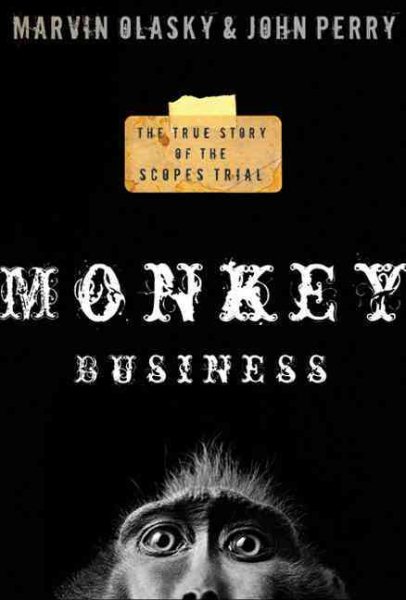Monkey Business: True Story of the Scopes Trial